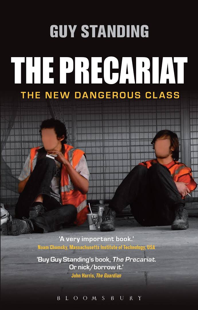 The Precariat The New Dangerous Class